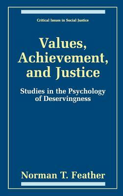 Values, Achievement, and Justice by Norman T. Feather