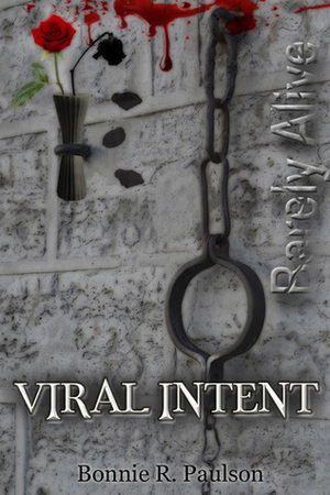 Viral Intent by Bonnie R. Paulson