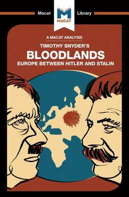 An Analysis of Timothy Snyder's Bloodlands: Europe Between Hitler and Stalin by Helen Roche