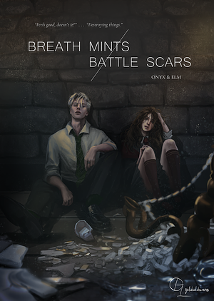 Breath Mints/Battle Scars by Onyx_and_Elm