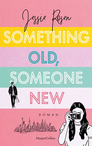 Something Old, Someone New by Jessie Rosen