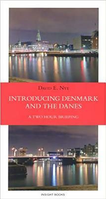 Introducing Denmark and the Danes: A Two Hour Briefing (Revised Edition) by David E. Nye