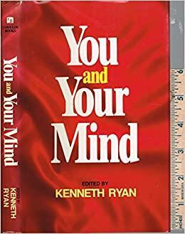 You and Your Mind by Kenneth Ryan