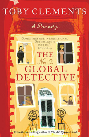 The No. 2 Global Detective by Toby Clements