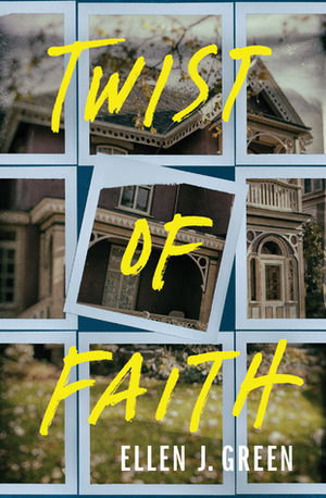 Twist of Faith by Ellen J. Green