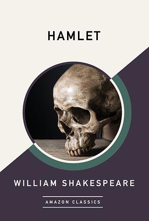 Hamlet (AmazonClassics Edition)  by William Shakespeare