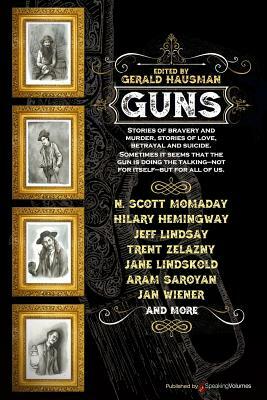 Guns by Trent Zelazny, N. Scott Momaday, Hilary Hemingway