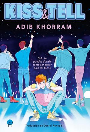 Kiss & Tell by Adib Khorram