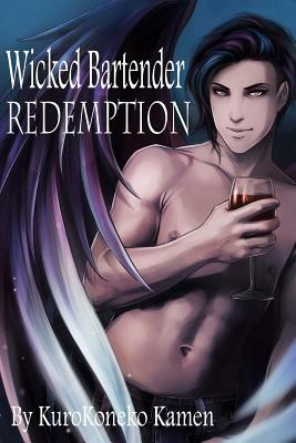 Wicked Bartender Redemption by Kurokoneko Kamen