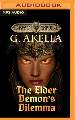 The Elder Demon's Dilemma by G. Akella