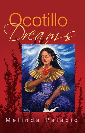 Ocotillo Dreams by Melinda Palacio