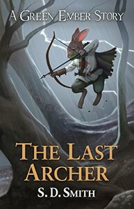 The Last Archer by S.D. Smith