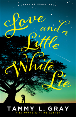 Love and a Little White Lie by Tammy L. Gray