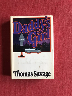 Daddy's Girl by Thomas Savage