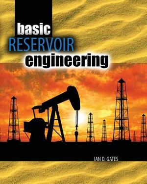 Basic Reservoir Engineering by Gates
