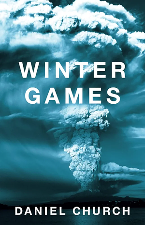 Winter Games by Daniel Church, E. A. Blair