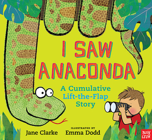I Saw Anaconda by Emma Dodd, Jane Clarke