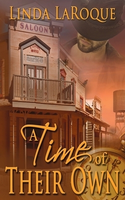 A Time of Their Own by Linda Laroque