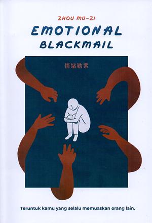 Emotional Blackmail by Zhou Mu-Zi