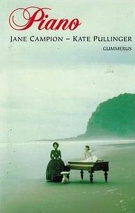 Piano by Kate Pullinger, Jane Campion