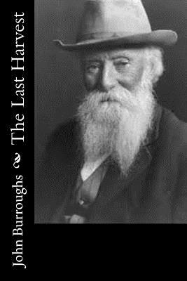 The Last Harvest by John Burroughs