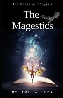 The Magestics by James W. Berg
