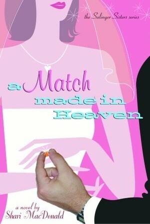 A Match Made in Heaven by Shari MacDonald