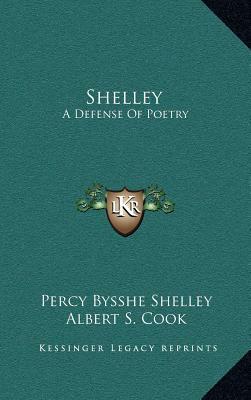 Shelley: A Defense Of Poetry by Percy Bysshe Shelley