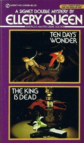 Ten Days Wonder & The King is Dead by Ellery Queen