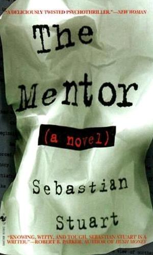 The Mentor by Sebastian Stuart