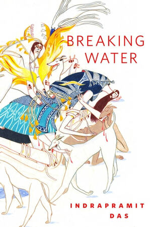 Breaking Water by Indrapramit Das