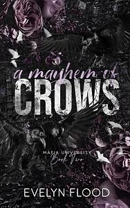 A Mayhem of Crows by Evelyn Flood