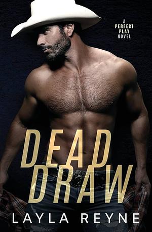 Dead Draw: A Perfect Play Novel by Layla Reyne