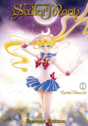 Pretty Guardian Sailor Moon, Volume 1 - Eternal Edition by Naoko Takeuchi