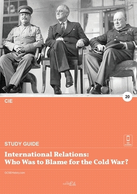 International relations: who was to blame for the Cold War? by 