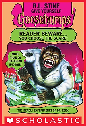 The Deadly Experiments Of Dr Eeek by R.L. Stine