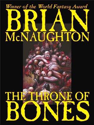 The Throne of Bones by Brian McNaughton