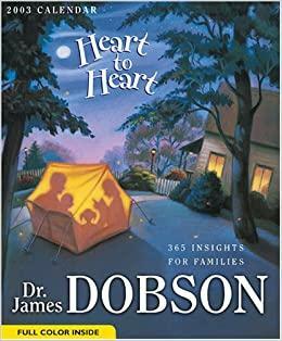 Heart to Heart 2003 Calendar: 365 Insights for Families by James C. Dobson