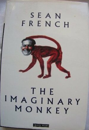 The Imaginary Monkey by Sean French