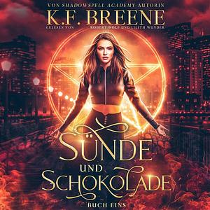 Sünde und Schokolade by Jenny-Mai Nuyen, K.F. Breene