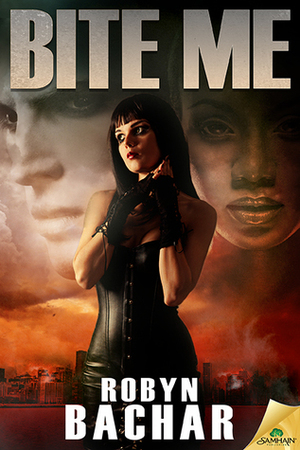 Bite Me by Robyn Bachar