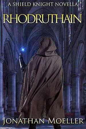 Shield Knight: Rhodruthain by Jonathan Moeller