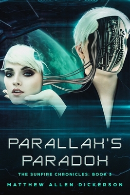 Parallax's Paradox by Matthew Allen Dickerson