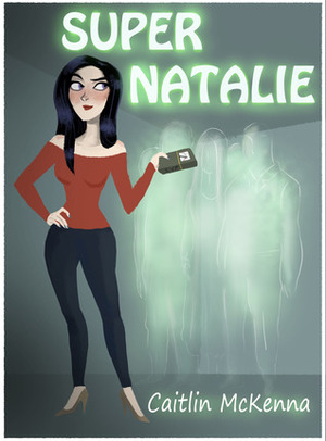 Super Natalie by Caitlin McKenna