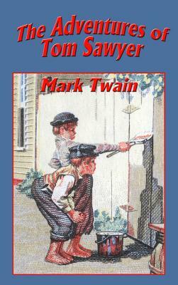 The Adventures of Tom Sawyer by Mark Twain