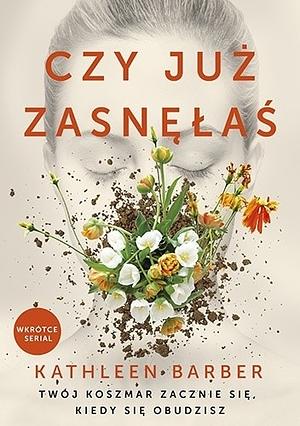 Czy już zasnęłaś by Kathleen Barber