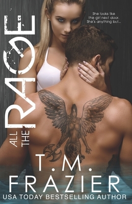 All the Rage by T.M. Frazier
