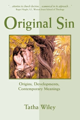 Original Sin: Origins, Developments, Contemporary Meanings by Tatha Wiley
