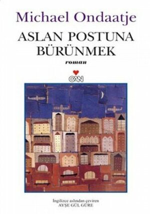 Aslan Postuna Bürünmek by Michael Ondaatje