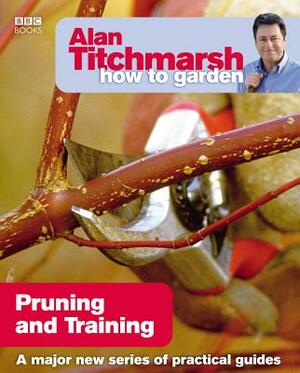 Pruning and Training by Alan Titchmarsh